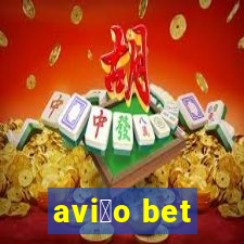 avi茫o bet