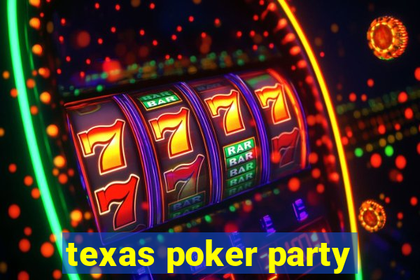 texas poker party