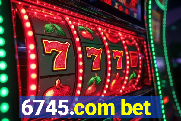 6745.com bet