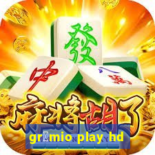 gr锚mio play hd