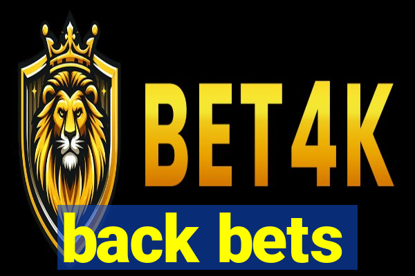 back bets