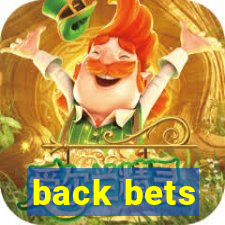 back bets