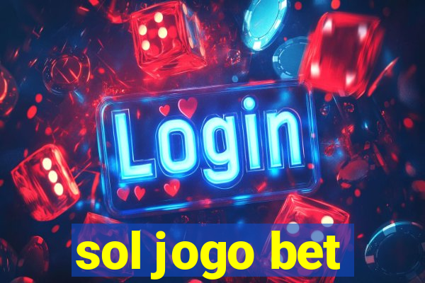 sol jogo bet