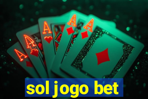 sol jogo bet