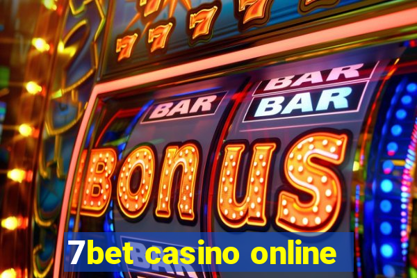 7bet casino online