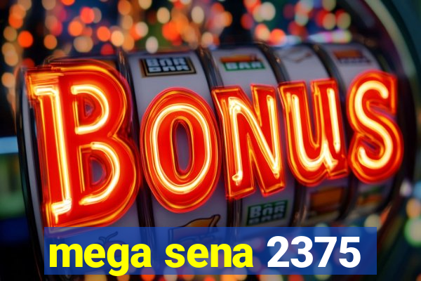 mega sena 2375