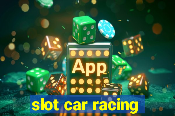 slot car racing