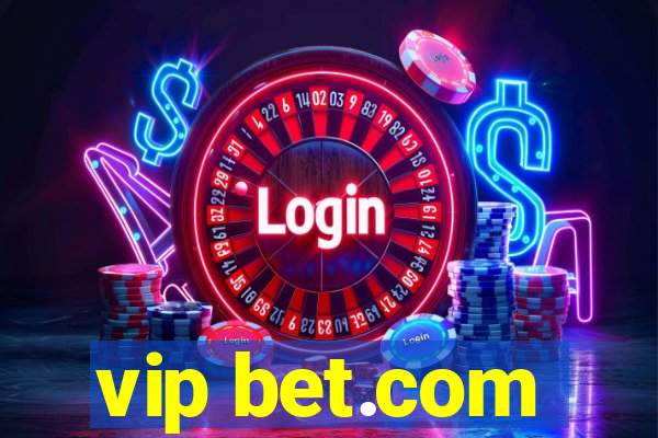 vip bet.com