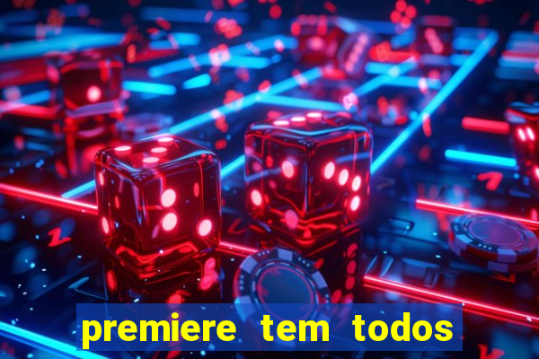 premiere tem todos os jogos