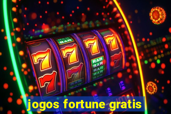 jogos fortune gratis