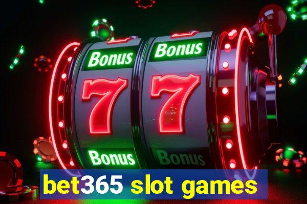 bet365 slot games