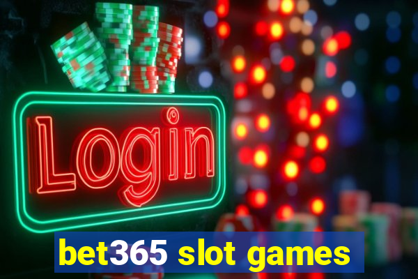 bet365 slot games