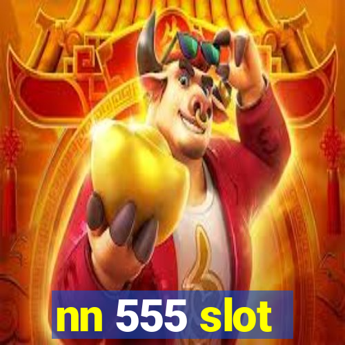 nn 555 slot