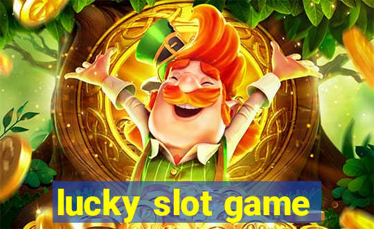 lucky slot game