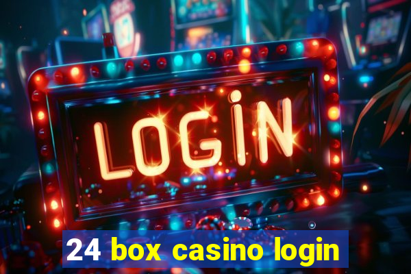 24 box casino login