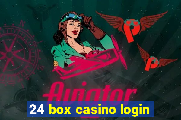 24 box casino login