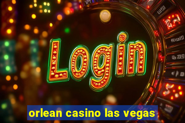 orlean casino las vegas