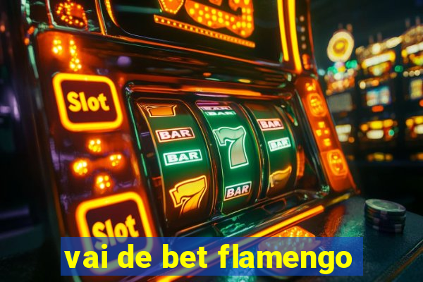 vai de bet flamengo