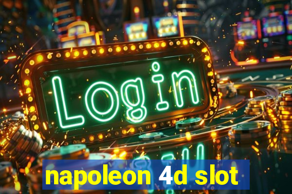 napoleon 4d slot