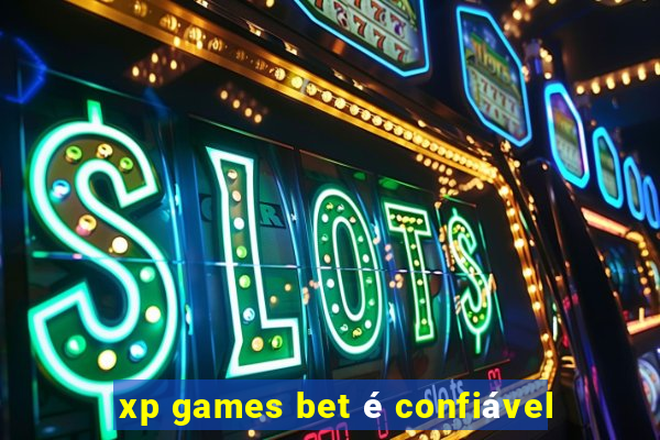 xp games bet é confiável