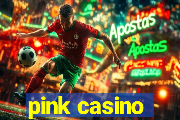 pink casino