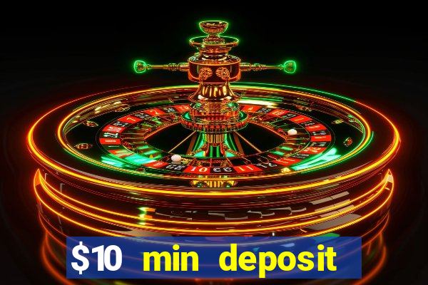 $10 min deposit online aus casinos