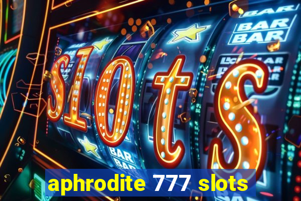 aphrodite 777 slots