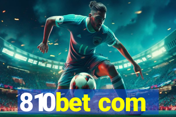 810bet com