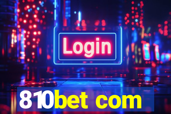 810bet com