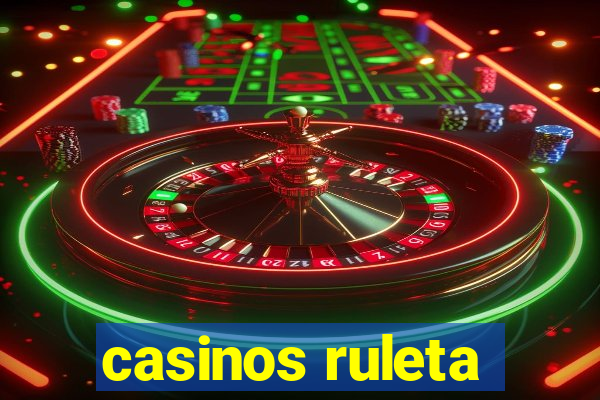 casinos ruleta