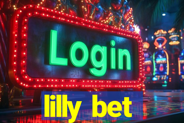 lilly bet