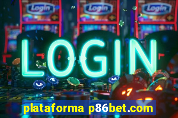 plataforma p86bet.com