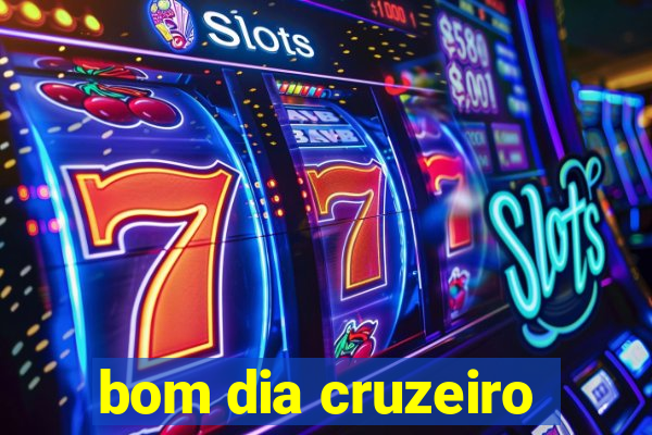 bom dia cruzeiro