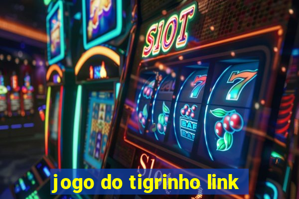 jogo do tigrinho link