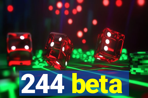 244 beta