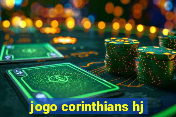 jogo corinthians hj