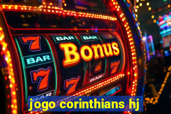 jogo corinthians hj