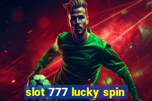 slot 777 lucky spin