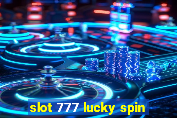 slot 777 lucky spin