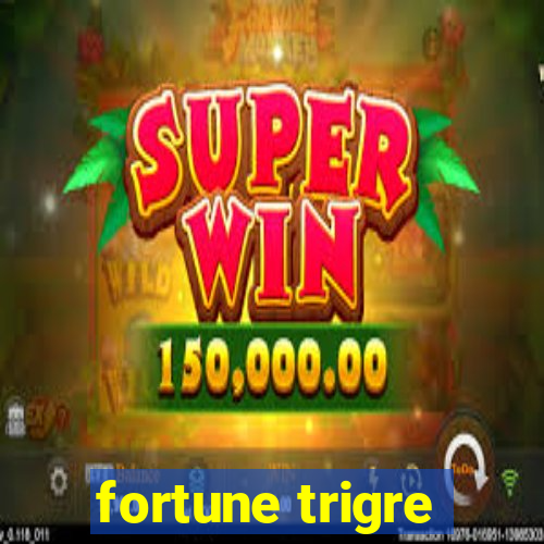 fortune trigre