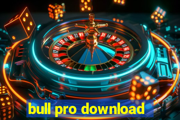 bull pro download