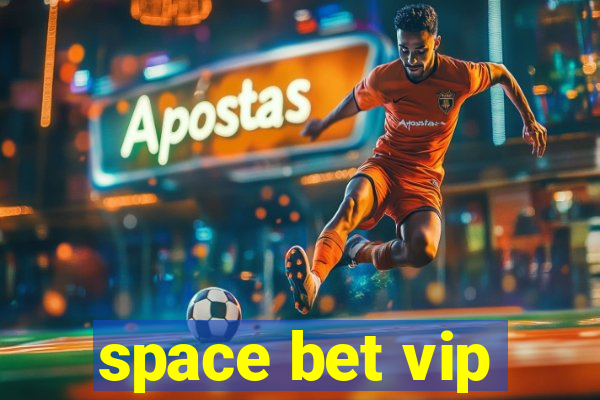 space bet vip