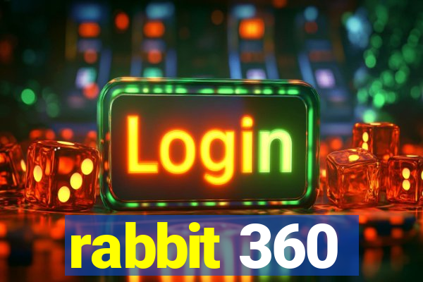 rabbit 360