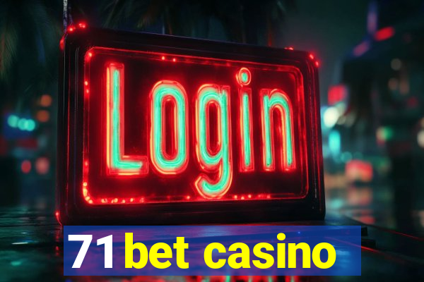 71 bet casino