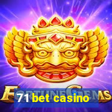 71 bet casino