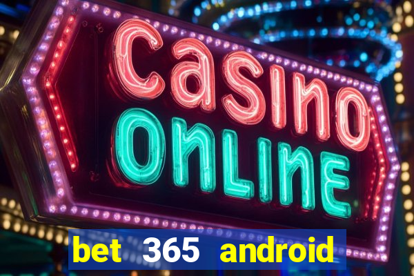 bet 365 android app download