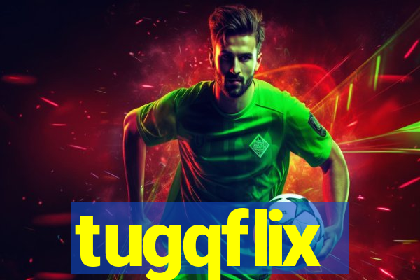 tugqflix