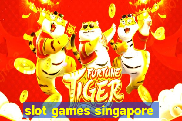 slot games singapore