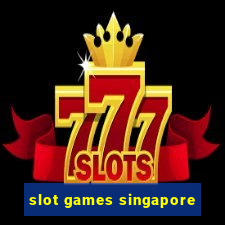 slot games singapore