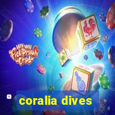 coralia dives